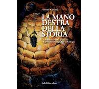 La mano destra della storia - Caterini Fiorenzo
