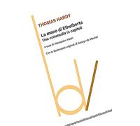 La mano di Ethelberta. Una commedia in capitoli