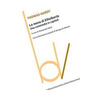 La mano di Ethelberta. Una commedia in capitoli