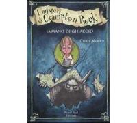 La mano di ghiaccio. I misteri di Campton Rock