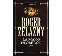 La mano di Oberon: Le cronache di Ambra vol. 4