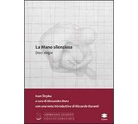 La mano silenziosa. Dieci elegie