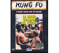 La mano violenta del Karate [Fabbri Editori] Kung Fu - Il grande cinema delle arti marziali