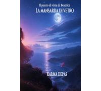 La mansarda di vetro: Il punto di vista di Beatrice
