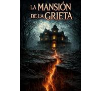La mansion de la Grieta
