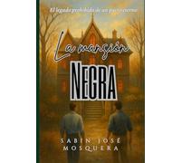 La Mansión Negra: El legado prohibido de un pacto eterno