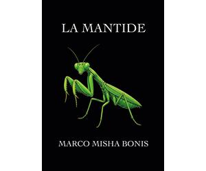 La mantide - Bonis Marco Misha
