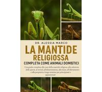 LA MANTIDE RELIGIOSA COMPLETA COME ANIMALI DOMESTICI