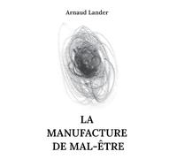 La manufacture de mal-être