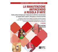 La manutenzione antincendio a regola d'arte - Marinelli Sandro, Macchi Giu...