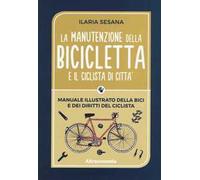 La manutenzione della bicicletta e il ciclista di città