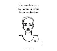 La manutenzione della solitudine