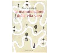 La manutenzione della vita vera