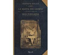 La mappa dei giorni. Il quarto libro di Miss Peregrine. La casa dei ragazzi speciali