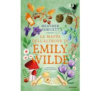 La mappa dell'altrove di Emily Wilde - 2025 - Mondadori