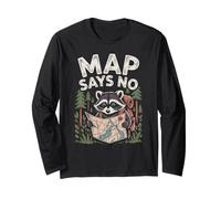 La Mappa Dice Che Non Si Cammina Scherzo Raccoon Escursionista Divertente all'aperto Maglia a Manica