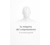La máquina del comportamiento