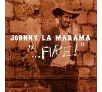 La Marama, Johnny - Fire!