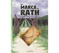 La marca de Rath I: Misivas de pétalos y ceniza