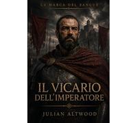 LA MARCA DEL SANGUE - IL VICARIO DELL’IMPERATORE: 2