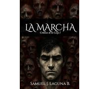 La Marcha: Crónicas de la Caza I