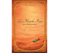 La Marche Rêve: SPIN OFF et illustrations