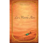 La Marche Rêve: Tome 1