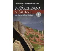 La Marchesana di Saluzzo. Margherita di Foix-Candale