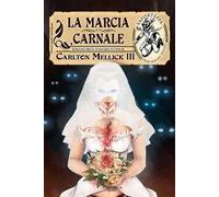 La marcia carnale