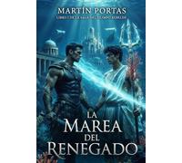 La Marea del Renegado: (Saga del Olimpo Rebelde nº 1)