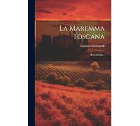 La Maremma Toscana: Roccastrada...