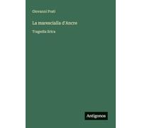 La marescialla d'Ancre: Tragedia lirica