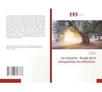 La margine : Etude de la composition et utilisation