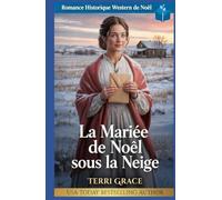 La Mariée de Noël sous la Neige: Romance Historique Western de Noël