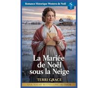 La Mariée de Noël sous la Neige: Romance Historique Western de Noël
