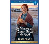 La Mariée au Cœur Doux de Noël: Romance Historique Western de Noël: 7