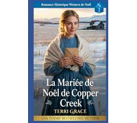 La Mariée de Noël de Copper Creek: Romance Historique Western de Noël