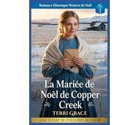 La Mariée de Noël de Copper Creek: Romance Historique Western de Noël: 3