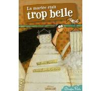 La mariée était trop belle