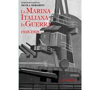 La marina italiana in guerra 1915-1918