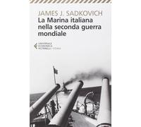 La marina italiana nella seconda guerra mondiale [Paperback] [Sep 24, 2014] Sadk