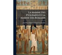 La Marine Des PtolÃ(c)mÃ(c)es Et La Marine Des Romains