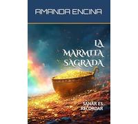 La Marmita Sagrada: Sanar es Recordar