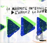 La Marmite Infernale - Envoyez la Suite !