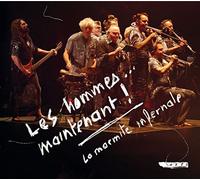 LA MARMITE INFERNALE - LES HOMMES...MAINTENANT