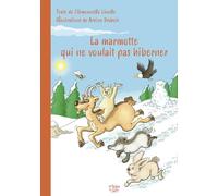 La marmotte qui ne voulait pas hiberner