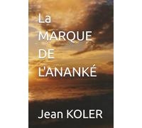 La MARQUE DE L'ANANKÉ