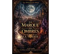 LA MARQUE DES OMBRES: TOME 1 : LA TRAQUE