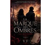 La Marque des Ombres: Tome 2 : La Moisson
