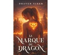 La Marque du Dragon: One shot d’urban fantasy à tension romantique